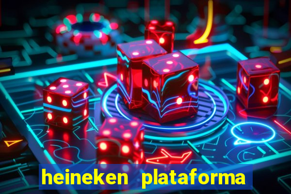 heineken plataforma de jogos